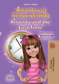 Title: Amanda y el tiempo perdido Amanda and the Lost Time, Author: Shelley Admont