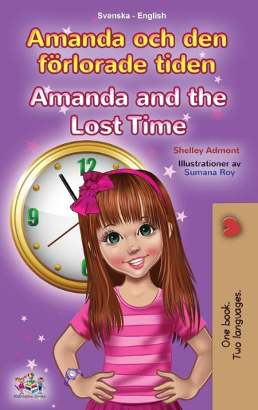 Amanda and the Lost Time (Swedish English Bilingual Book for Kids)