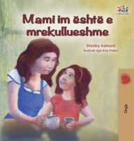 Title: My Mom is Awesome (Albanian Children's Book), Author: Shelley Admont