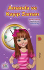 Amanda and the Lost Time (Turkish Book for Kids)