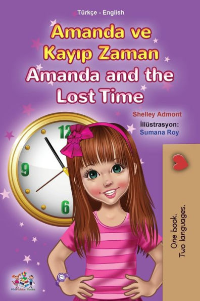 Amanda and the Lost Time (Turkish English Bilingual Book for Kids)