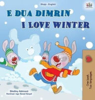 Title: I Love Winter (Albanian English Bilingual Book for Kids), Author: Shelley Admont