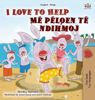 Title: I Love to Help (English Albanian Bilingual Book for Kids), Author: Shelley Admont