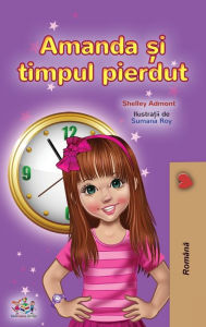 Title: Amanda and the Lost Time (Romanian Children's Book), Author: Shelley Admont