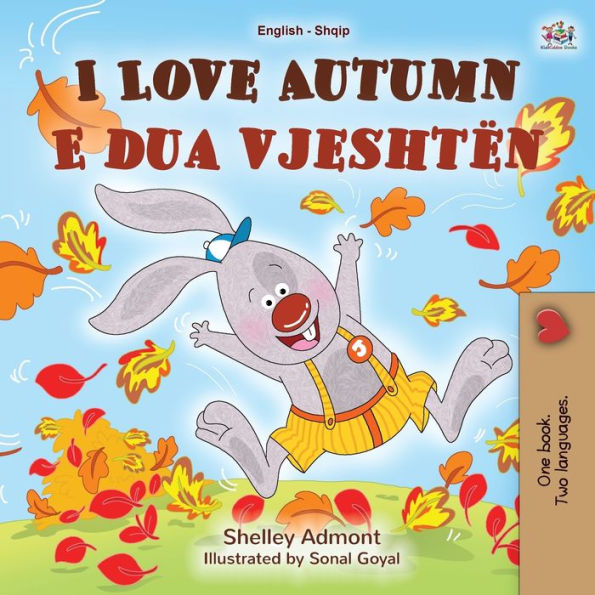 I Love Autumn (English Albanian Bilingual Book for Kids)