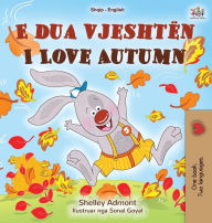 Title: I Love Autumn (Albanian English Bilingual Book for Kids), Author: Shelley Admont