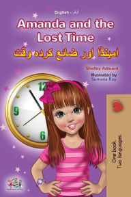 Title: Amanda and the Lost Time (English Urdu Bilingual Book for Kids), Author: Shelley Admont