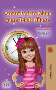 Title: Amanda and the Lost Time (Malay Children's Book), Author: Shelley Admont