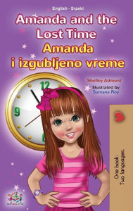 Title: Amanda and the Lost Time (English Serbian Bilingual Book for Kids - Latin Alphabet), Author: Shelley Admont