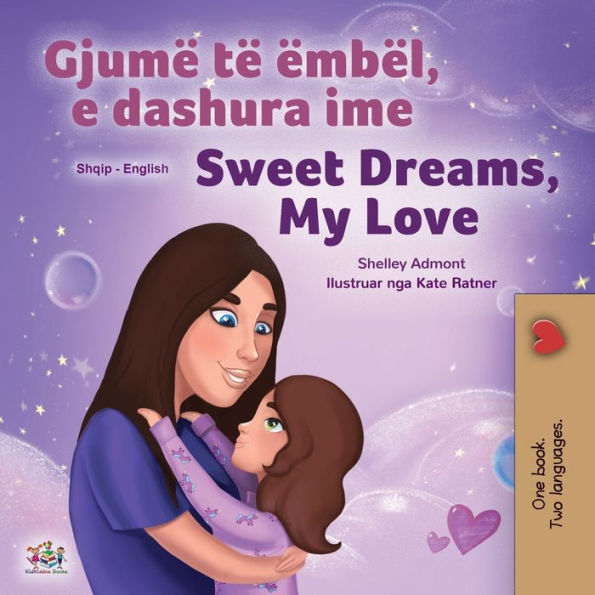 Sweet Dreams, My Love (Albanian English Bilingual Book for Kids)