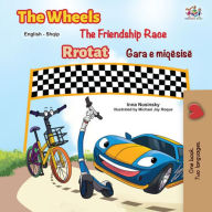 Title: The Wheels The Friendship Race Rrotat Gara e miqësisë, Author: Inna Nusinsky