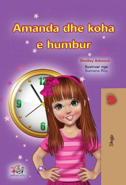 Amanda dhe koha e humbur: Amanda and the Lost Time - Albanian children's book