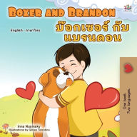 Title: Boxer and Brandon (English Thai Bilingual Book for Kids), Author: Kidkiddos Books