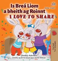 Title: I Love to Share (Irish English Bilingual Children's Book), Author: Shelley Admont