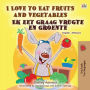 I Love to Eat Fruits and Vegetables Ek eet graag vrugte en groente