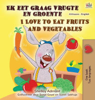 Title: I Love to Eat Fruits and Vegetables (Afrikaans English Bilingual Children's Book), Author: Shelley Admont