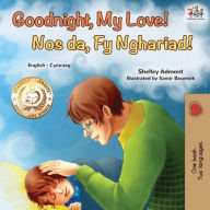 Title: Goodnight, My Love! (English Welsh Bilingual Children's Book), Author: Shelley Admont
