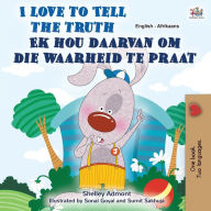 Title: I Love to Tell the Truth (English Afrikaans Bilingual Children's Book), Author: Kidkiddos Books