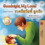 Title: Goodnight, My Love! (English Thai Bilingual Book for Kids), Author: Kidkiddos Books