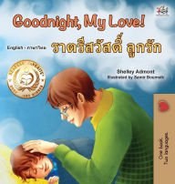 Title: Goodnight, My Love! (English Thai Bilingual Book for Kids), Author: Shelley Admont