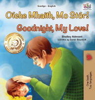 Title: Goodnight, My Love! (Irish English Bilingual Children's Book), Author: Shelley Admont