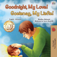 Title: Goodnight, My Love! (English Afrikaans Bilingual Children's Book), Author: Shelley Admont
