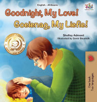 Title: Goodnight, My Love! (English Afrikaans Bilingual Children's Book), Author: Shelley Admont