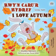 Title: I Love Autumn (Welsh English Bilingual Children's Book), Author: Shelley Admont