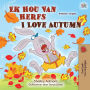 I Love Autumn (Afrikaans English Bilingual Children's Book)