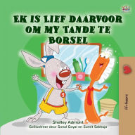 Title: I Love to Brush My Teeth (Afrikaans Children's Book), Author: Shelley Admont