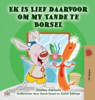 Title: I Love to Brush My Teeth (Afrikaans Children's Book), Author: Shelley Admont