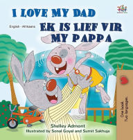 Title: I Love My Dad (English Afrikaans Bilingual Children's Book), Author: Shelley Admont