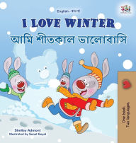 Title: I Love Winter (English Bengali Bilingual Book for Kids), Author: Shelley Admont