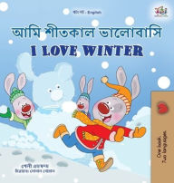Title: I Love Winter (Bengali English Bilingual Children's Book), Author: Shelley Admont