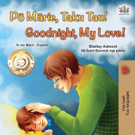 Title: Goodnight, My Love! (Maori English Bilingual Book for Kids), Author: Shelley Admont
