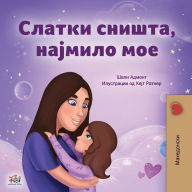 Title: Sweet Dreams, My Love (Macedonian Children's Book), Author: Shelley Admont