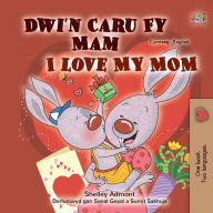 Title: Dwi'n Caru Fy Mam I Love My Mom, Author: Shelley Admont