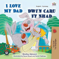 Title: I Love My Dad (English Welsh Bilingual Children's Book), Author: Shelley Admont