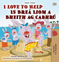 Title: I Love to Help (English Irish Bilingual Children's Book), Author: Shelley Admont