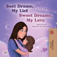 Title: Soet Drome, My Lief Sweet Dreams, My Love, Author: Shelley Admont