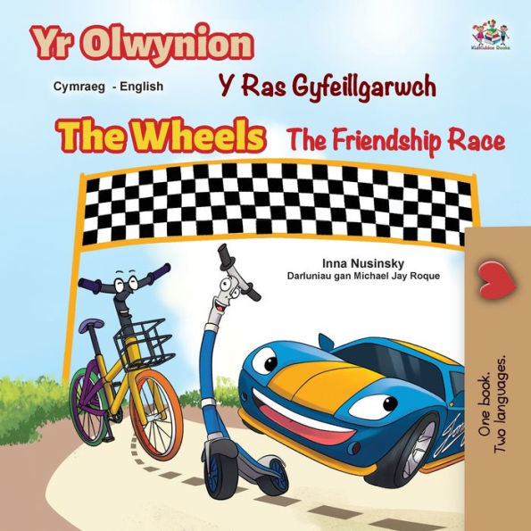 The Wheels The Friendship Race (Welsh English Bilingual Book for Kids)
