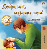 Title: Goodnight, My Love! (Macedonian Book for Kids), Author: Shelley Admont