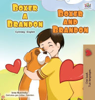 Title: Boxer and Brandon (Welsh English Bilingual Book for Kids), Author: Kidkiddos Books