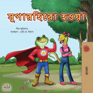 Title: Being a Superhero (Bengali Book for Kids), Author: Liz Shmuilov