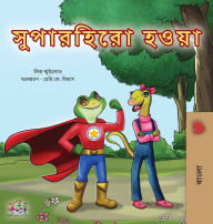 Title: Being a Superhero (Bengali Book for Kids), Author: Liz Shmuilov