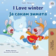 Title: I Love Winter (English Macedonian Bilingual Children's Book), Author: Shelley Admont