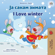 Title: I Love Winter (Macedonian English Bilingual Children's Book), Author: Shelley Admont