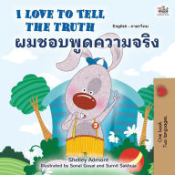 Title: I Love to Tell the Truth (English Thai Bilingual Book for Kids), Author: Shelley Admont