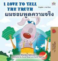 Title: I Love to Tell the Truth (English Thai Bilingual Book for Kids), Author: Shelley Admont