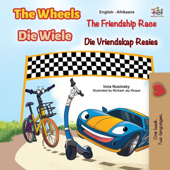 The Wheels The Friendship Race (English Afrikaans Bilingual Children's Book)